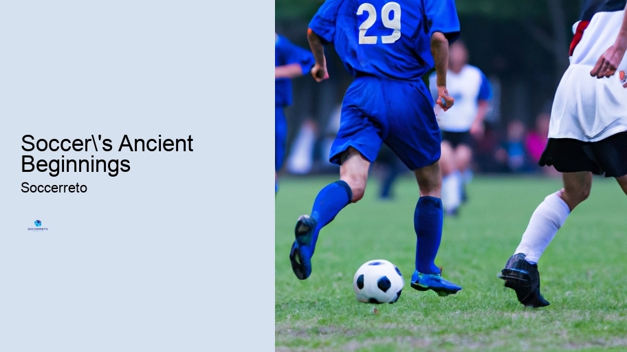 Soccer's Ancient Beginnings