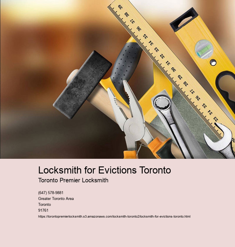 Locksmith for Evictions Toronto
