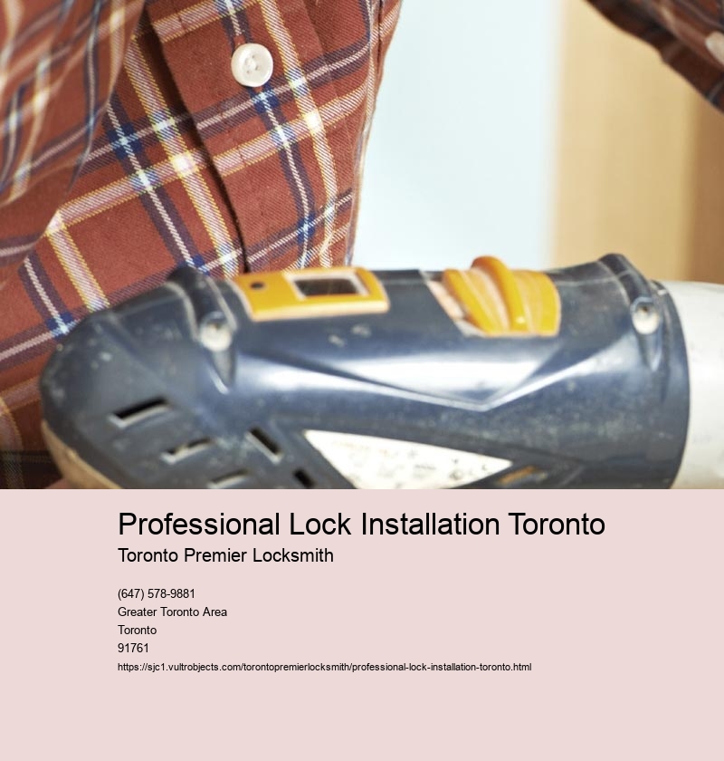 Professional Lock Installation Toronto